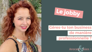 Lire la suite à propos de l’article Gères-tu ton business de manière professionnelle ?